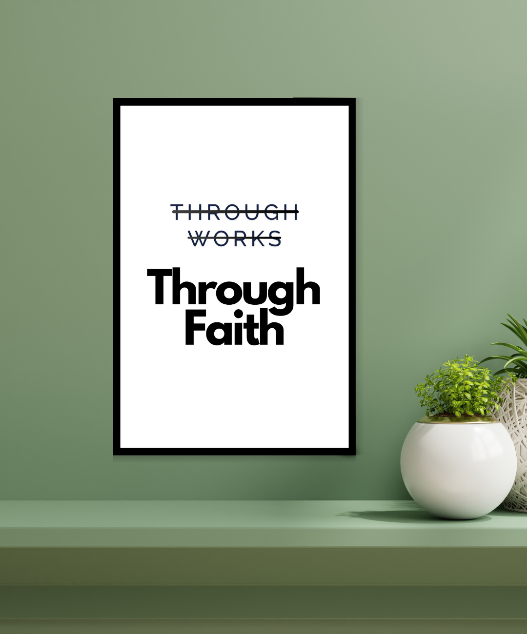 Through Faith Bible Verse Frame