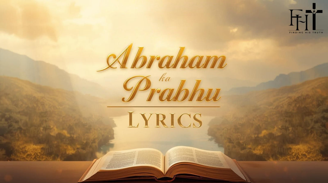Abraham Ka Prabhu Orignal Song Lyrics