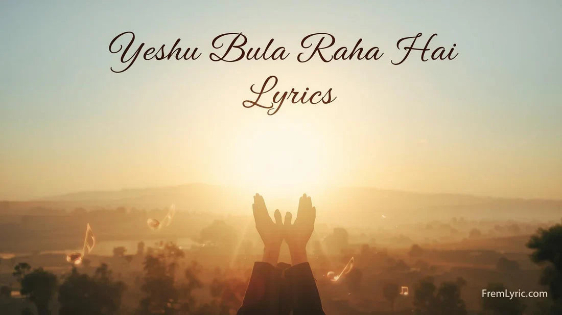 yeshu bula raha hai lyrics​