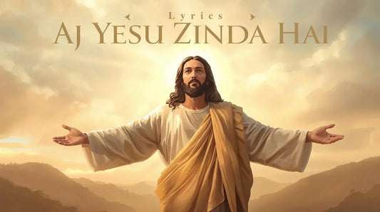 aj yeshu zinda hai lyrics