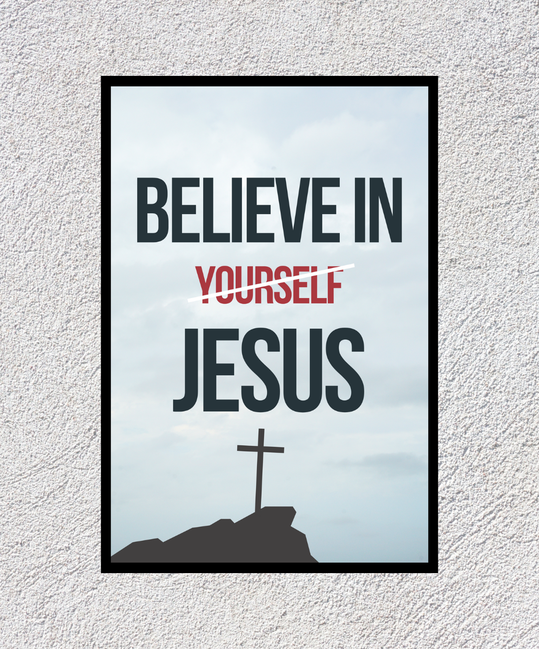 Believe in Jesus