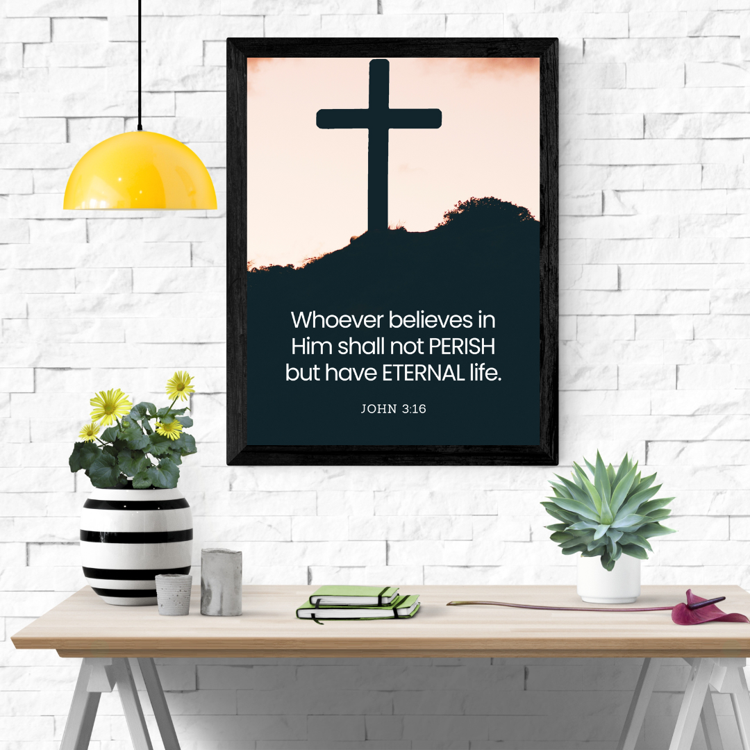 Whoever Believes in Him Will have Eternal Life Wall Frame
