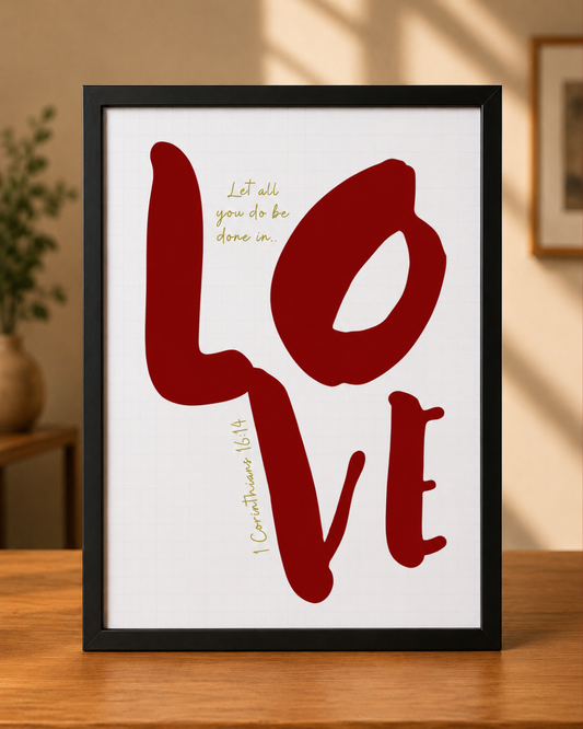 Let All You Do Be Done in Love" Wall Art Print – 1 Corinthians 16:14 Scripture Poster