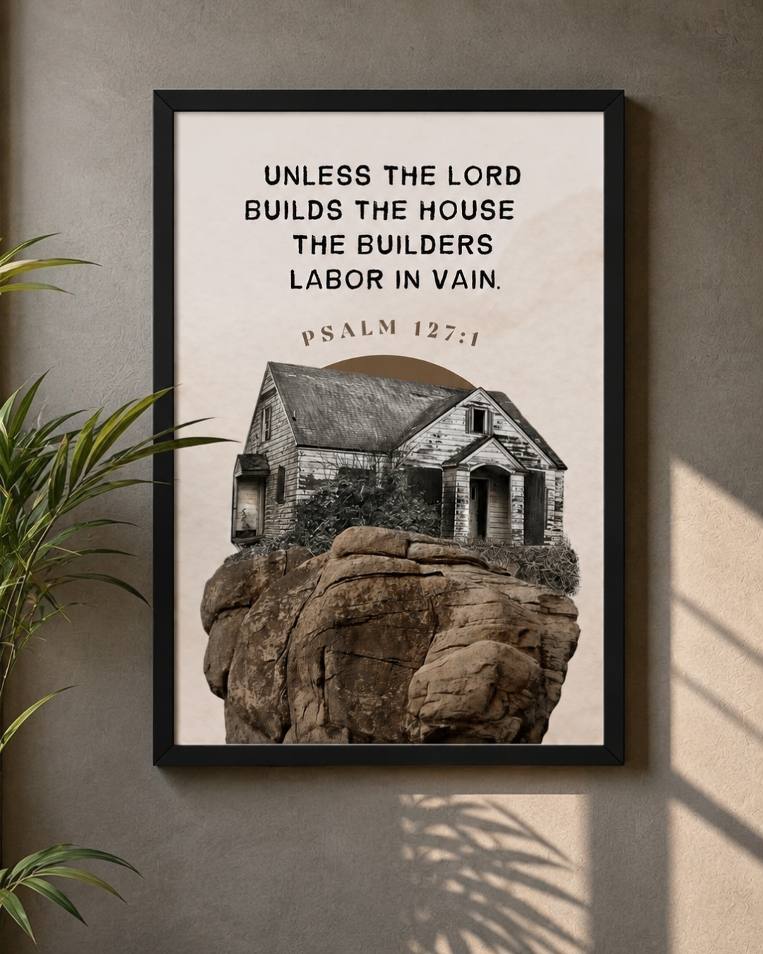"Unless the Lord Builds the House" Framed Wall Art – Psalm 127:1 Scripture Print