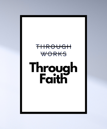 Through Works Through Faith