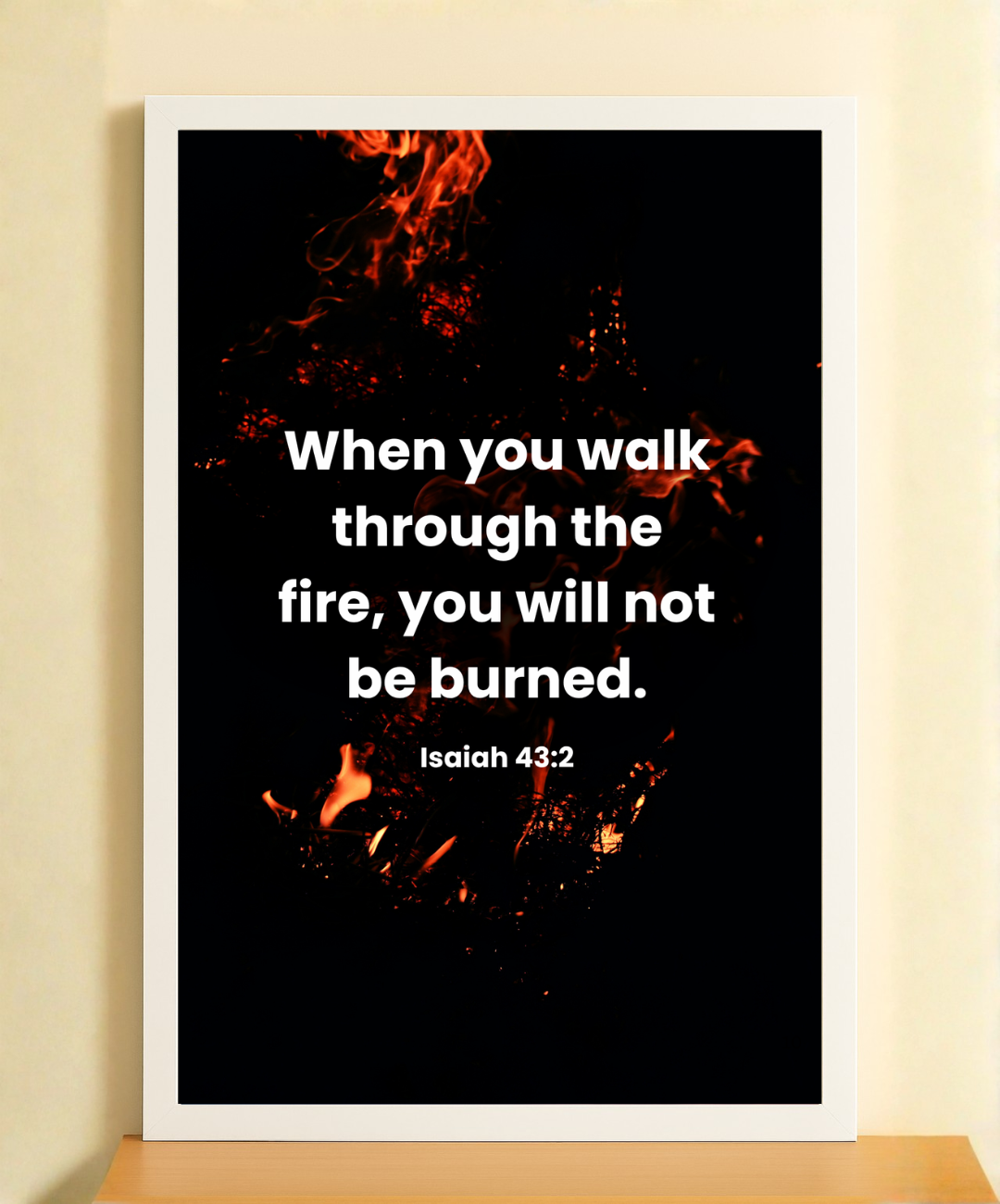 When You Walk Through Fire – Bible Verse Decor Frame | christian wall art | Inspirational Christian Wall Art & Faith Home Decor